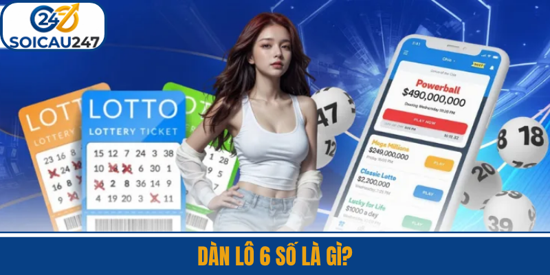 Dàn Lô 6 Số Là Gì?