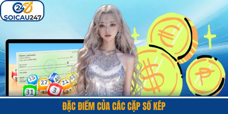 Đặc Điểm Của Các Cặp Số Kép