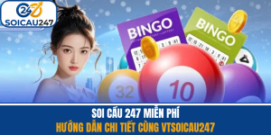 Soi Cầu 247 Miễn Phí - Hướng Dẫn Chi Tiết Cùng Vtsoicau247