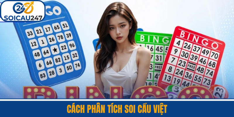 Cách Phân Tích Soi Cầu Việt