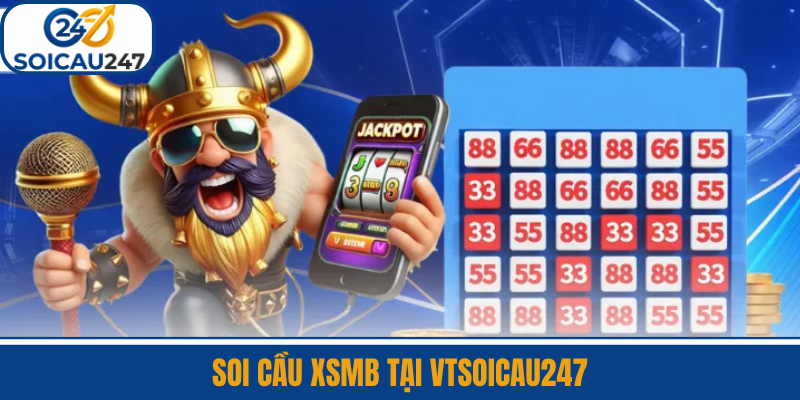 Soi Cầu XSMB Tại VTSoiCau247