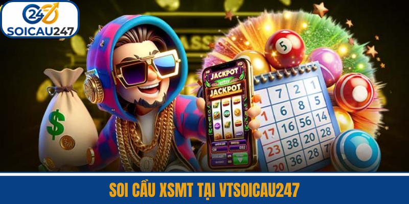 Soi Cầu XSMT Tại VTSoiCau247