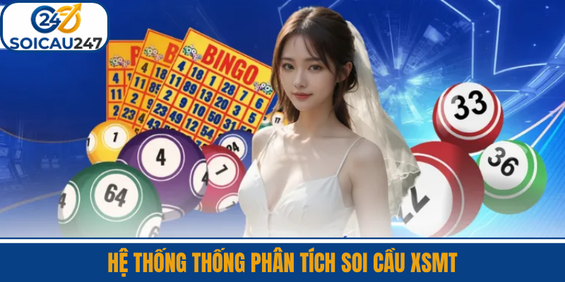 Hệ Thống Thống Phân Tích Soi Cầu XSMT